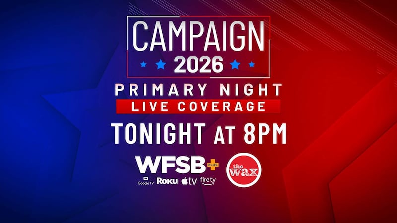 Watch live coverage of Primary Night 2026 on WFSB+ and WWAX