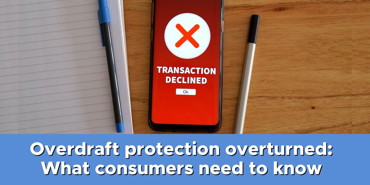 Overdraft Protection Scam Overdraft protection overturned: What consumers need to know