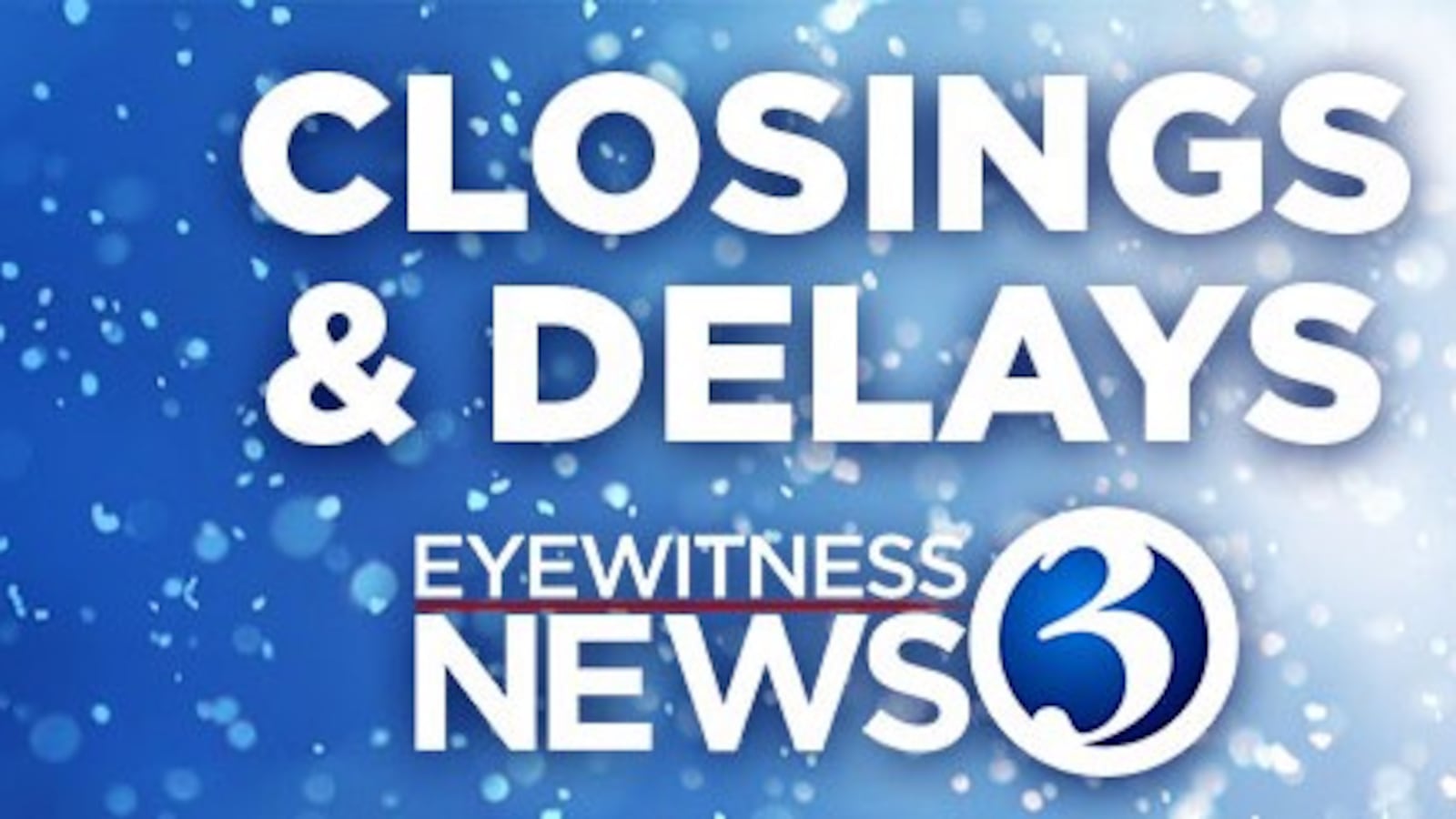 Closings And Delays closings-and-delays